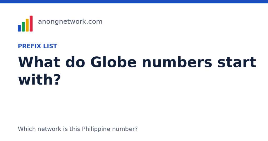 What do Globe numbers start with? Full prefix list (Globe, TM, GOMO) - anongnetwork.com