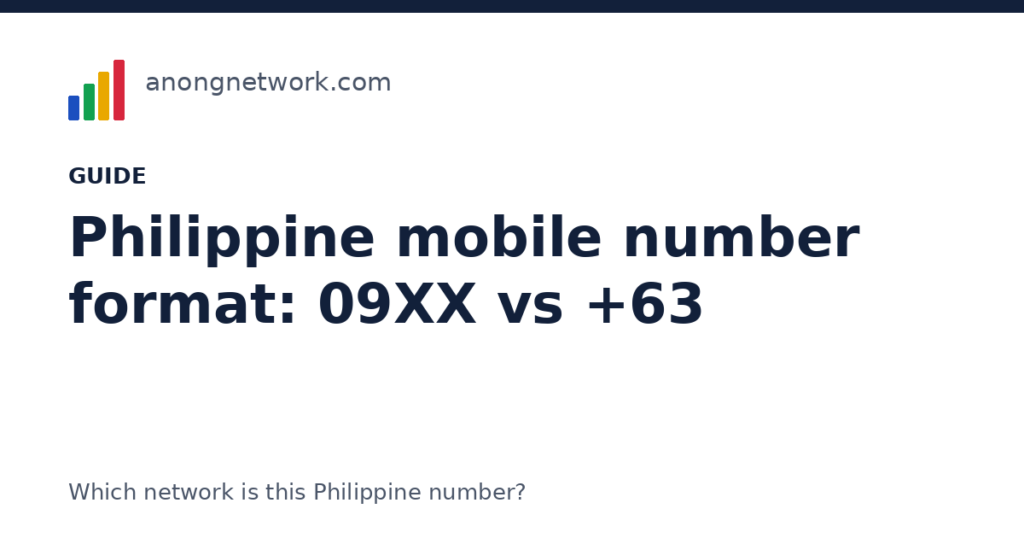 Philippine mobile number format: 09XX vs +63 9XX explained - anongnetwork.com
