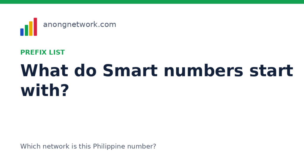 What do Smart numbers start with? Full prefix list (Smart, TNT, Sun) - anongnetwork.com