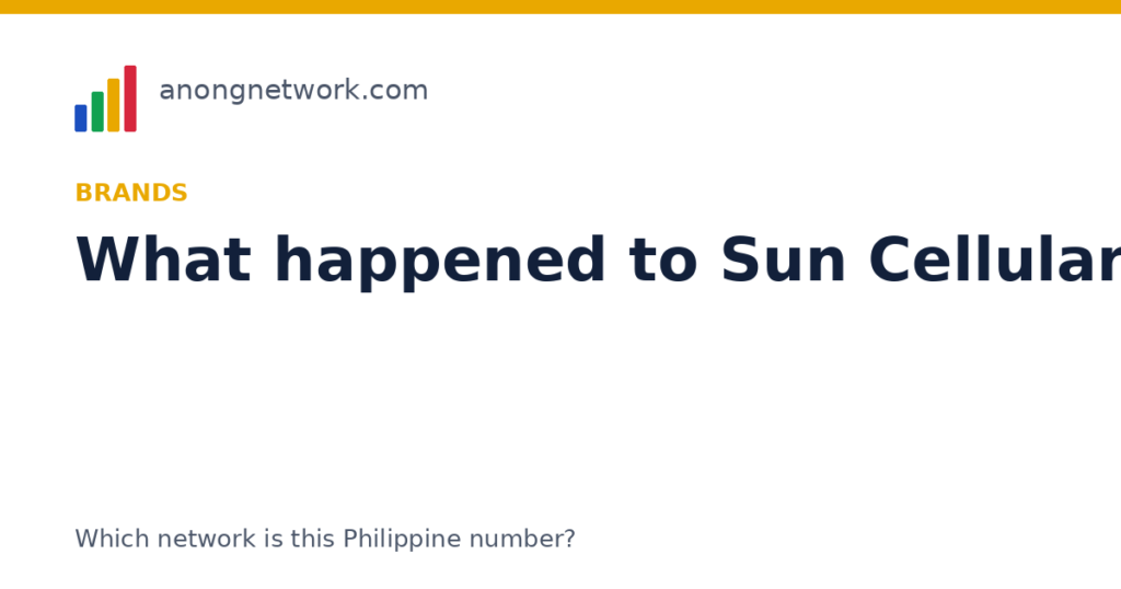 What happened to Sun Cellular? Timeline, prefixes and what your Sun SIM is now - anongnetwork.com